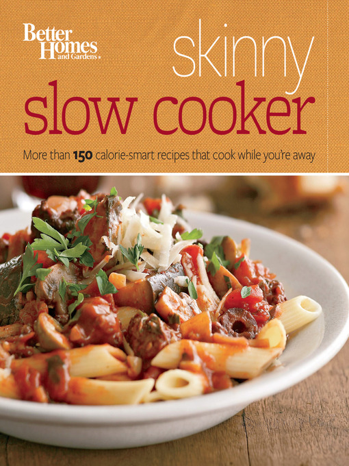 Title details for Better Homes and Gardens Skinny Slow Cooker by Better Homes and Gardens - Available